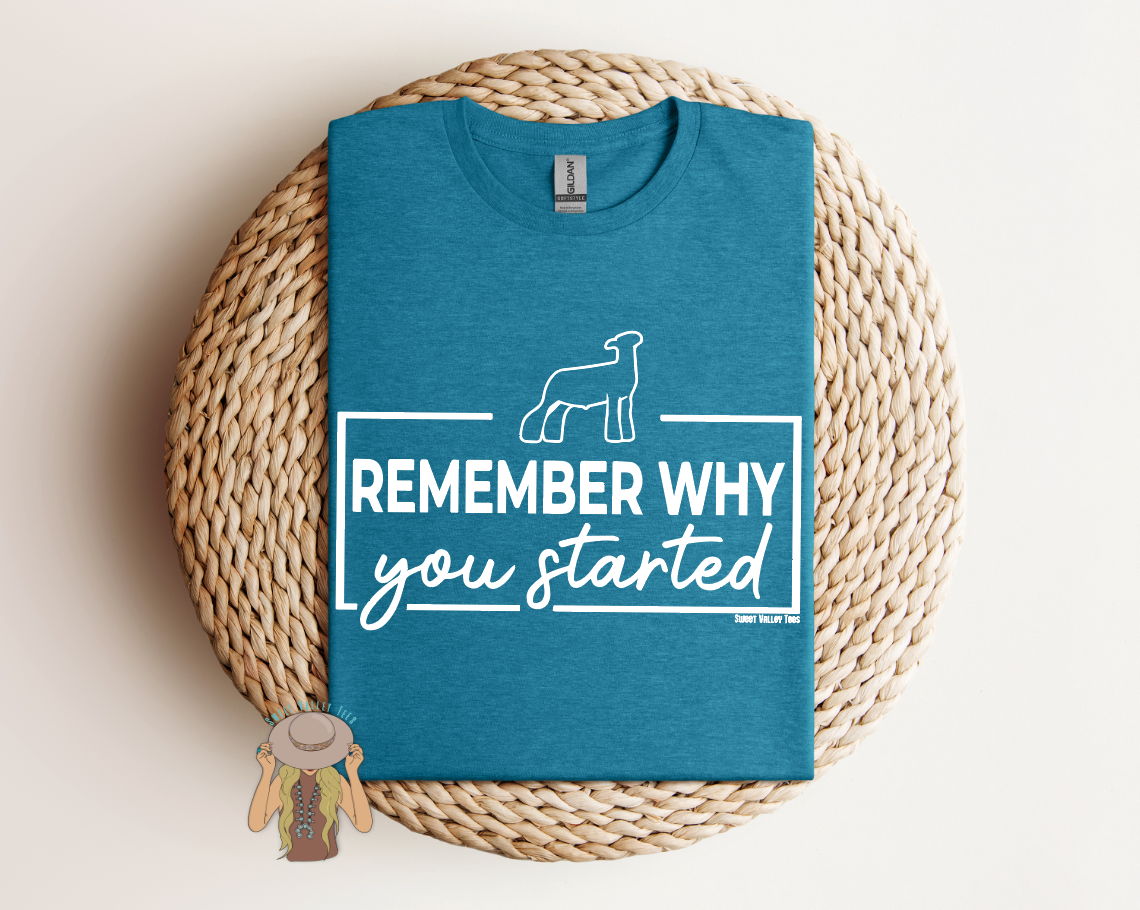Remember Why You Started Tee - Galapagos Blue