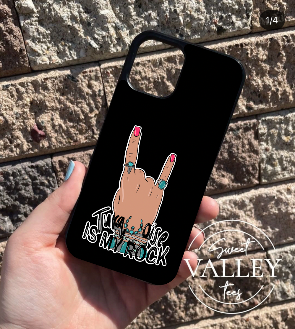 Turquoise is my Rock Phone Case