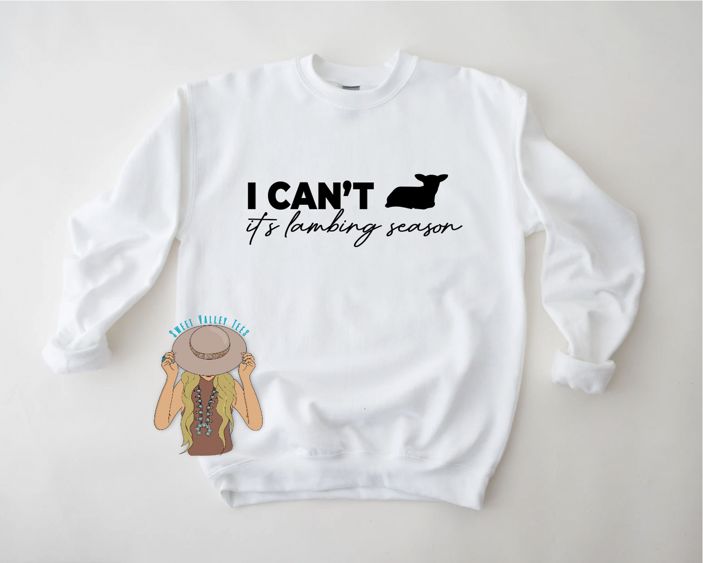 I can't its Lambing Season Crewneck Sweatshirt