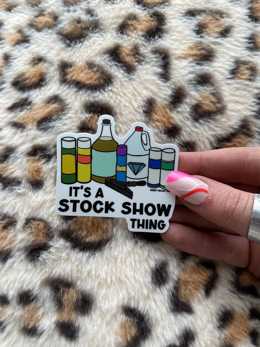 It's A Stock Show Thing Sticker
