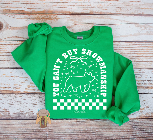 You Can't Buy Showmanship - Pig - Crewneck - Green