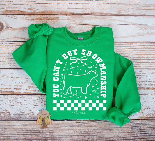 You Can't Buy Showmanship - Steer - Crewneck - Green