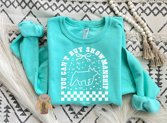 You Can't Buy Showmanship - Pig - Crewneck - Cool Mint