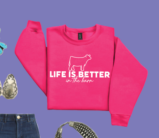 Life is Better in the Barn - Crewneck - Barbie Pink