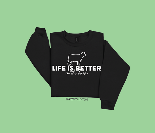 Life is Better in the Barn - Crewneck - Black