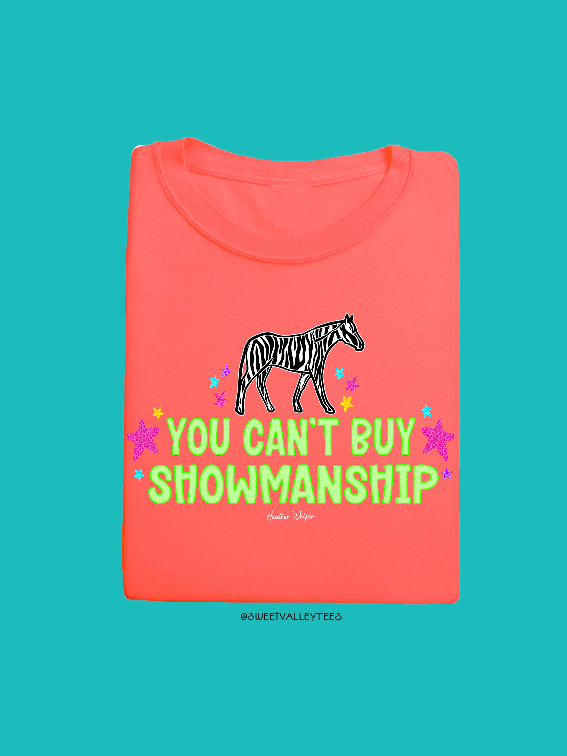 You Can't Buy Showmanship - Zebra Print - Neon Cantaloupe